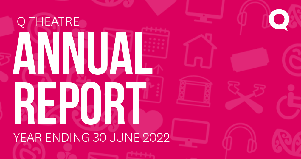 Annual Report FY 2021 - 2022 - Q Theatre