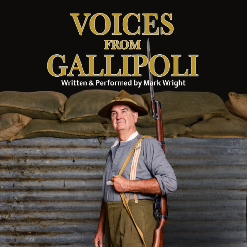 A picture of corrogated iron fence with sandbags above. in front stands Mark Wright in soldier get up.up above is the text Voices From gallipoli, written and performed by Mark White