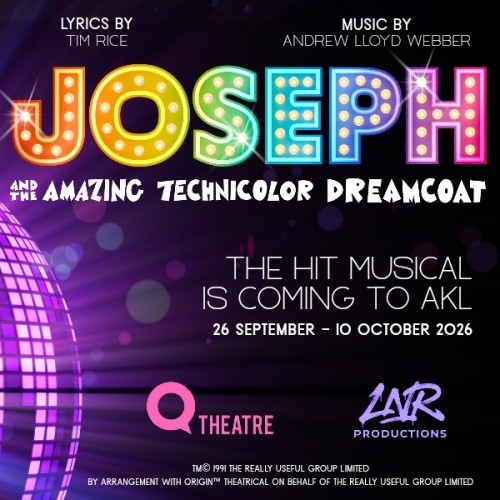 A black background with rainbow letters that say Joseph, with little sparkly theatre lights, additional text reads and the amazing technicolour dreamcoat, lyrics by tim rice, music by andrew lloyd webber, the hit musical is coming to AKL 26 sept - 10 oct 2026, LNR and Q theatre logos