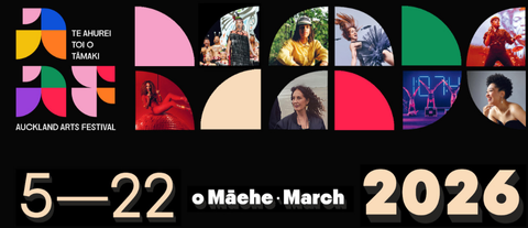 Auckland Arts Festival 2026 | TOI AHUREI TOI O TĀMAKI - Mobile