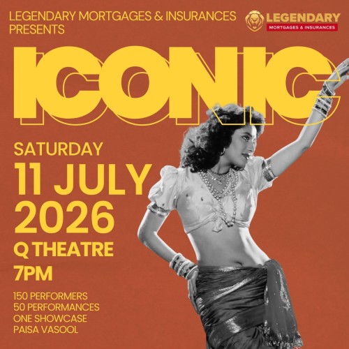 An image of a black and white bollywood dancer with her arm raised agaisnt an orange background. Yellow text reads Legendary mortgages & Insurances presents Iconic - 150 Performers, 50 performances, ones showcase, Paisa Vasool. An auckland school of bollywood showcase in association with bollywood united & The Nartikas. Saturday 11 July 2026 Q Theatre 7pm Tix on Sale from 9 Ma